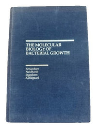 Molecular Biology of Bacterial Growth 1985 Schaechter HC Microbiology Book