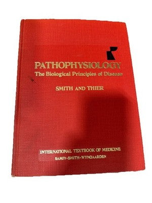Pathophysiology Biological Principles of Disease Smith & Thier 1981 Hardcover