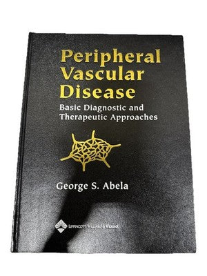 Peripheral Vascular Disease Basic Diagnostic Therapeutic Approaches Abela HC