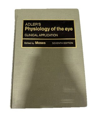 Adler’s Physiology of the Eye Clinical Application Moses 7th Ed 1981 Mosby