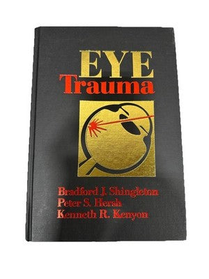 Eye Trauma Shingleton Hersh Kenyon 1991 Mosby Medical Ophthalmology Book